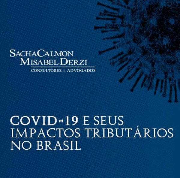 Covid-19 e seus impactos tributários no Brasil